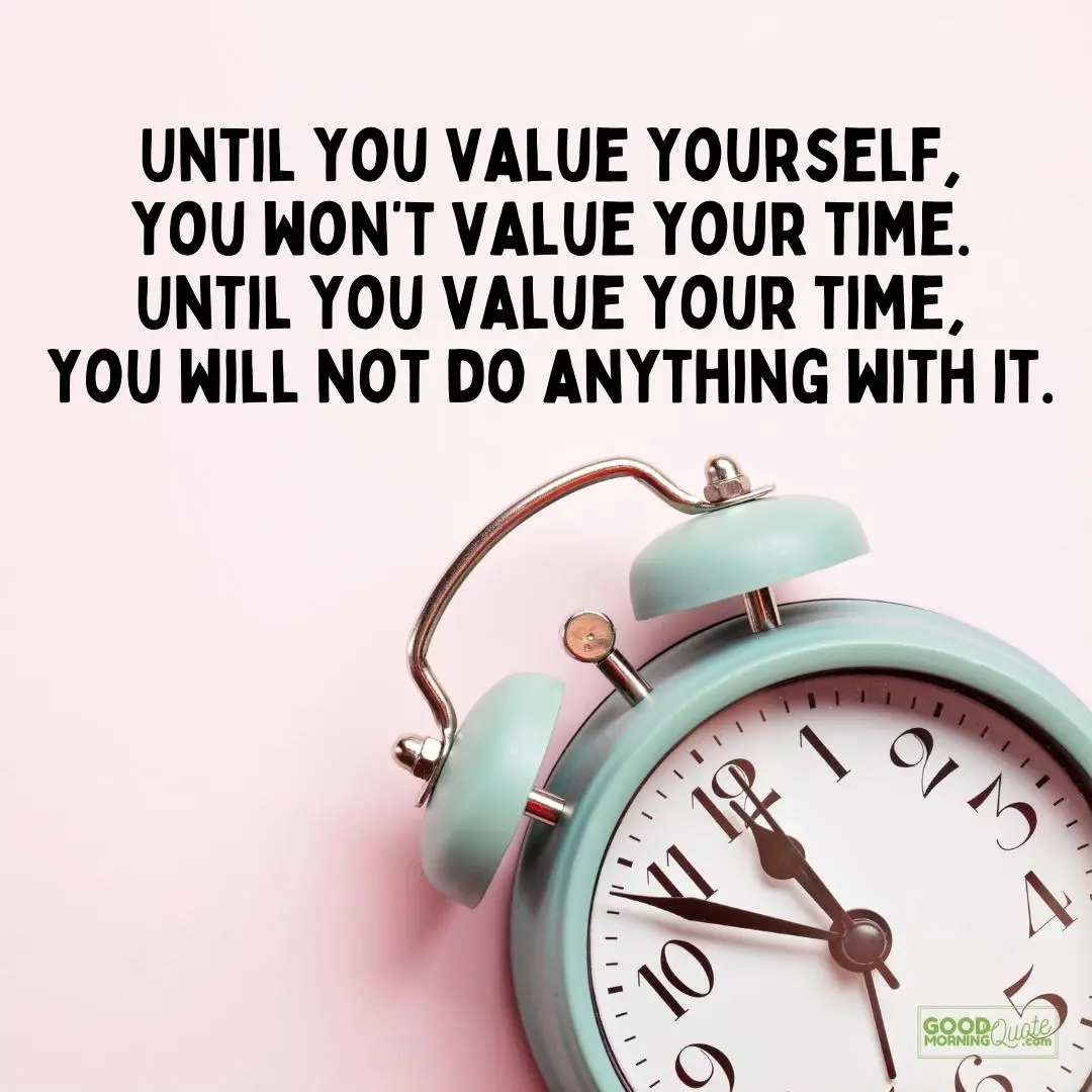until you value yourself love yourself quote