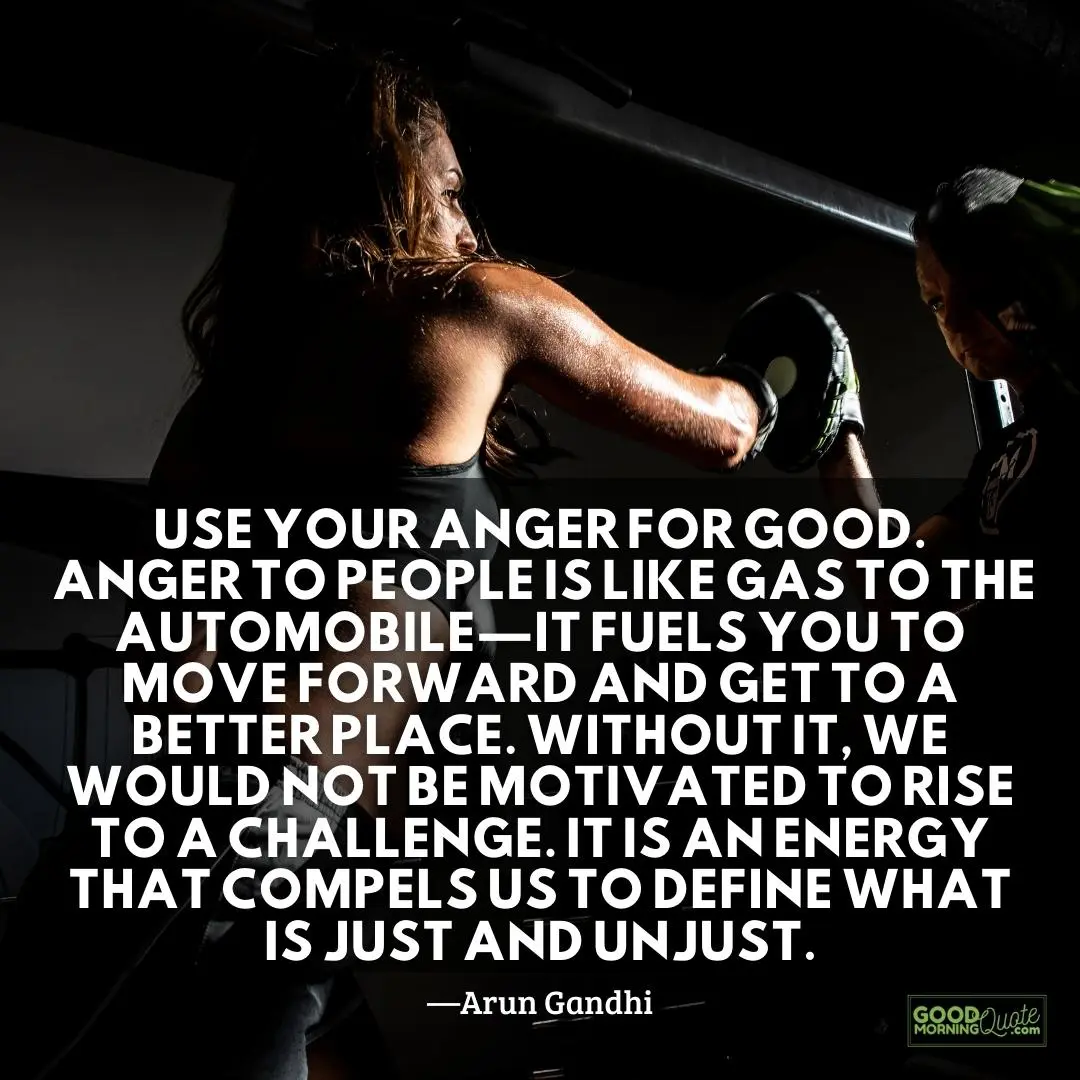 use your anger for good anger quote