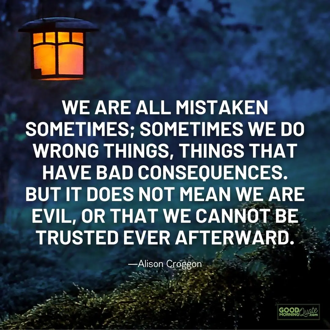 we are all mistaken sometimes mistakes quotes