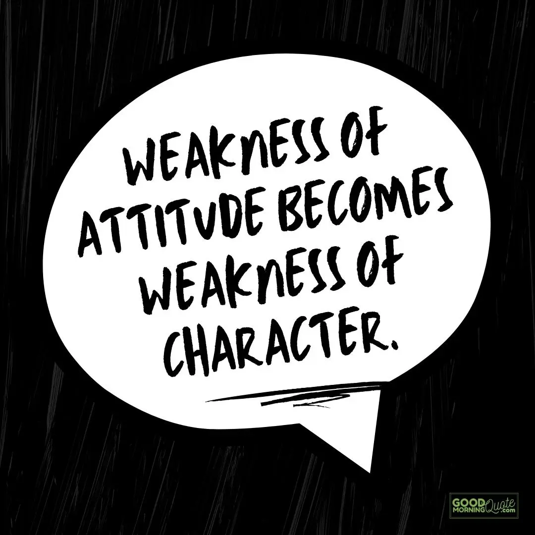 weakness of attitudes quote