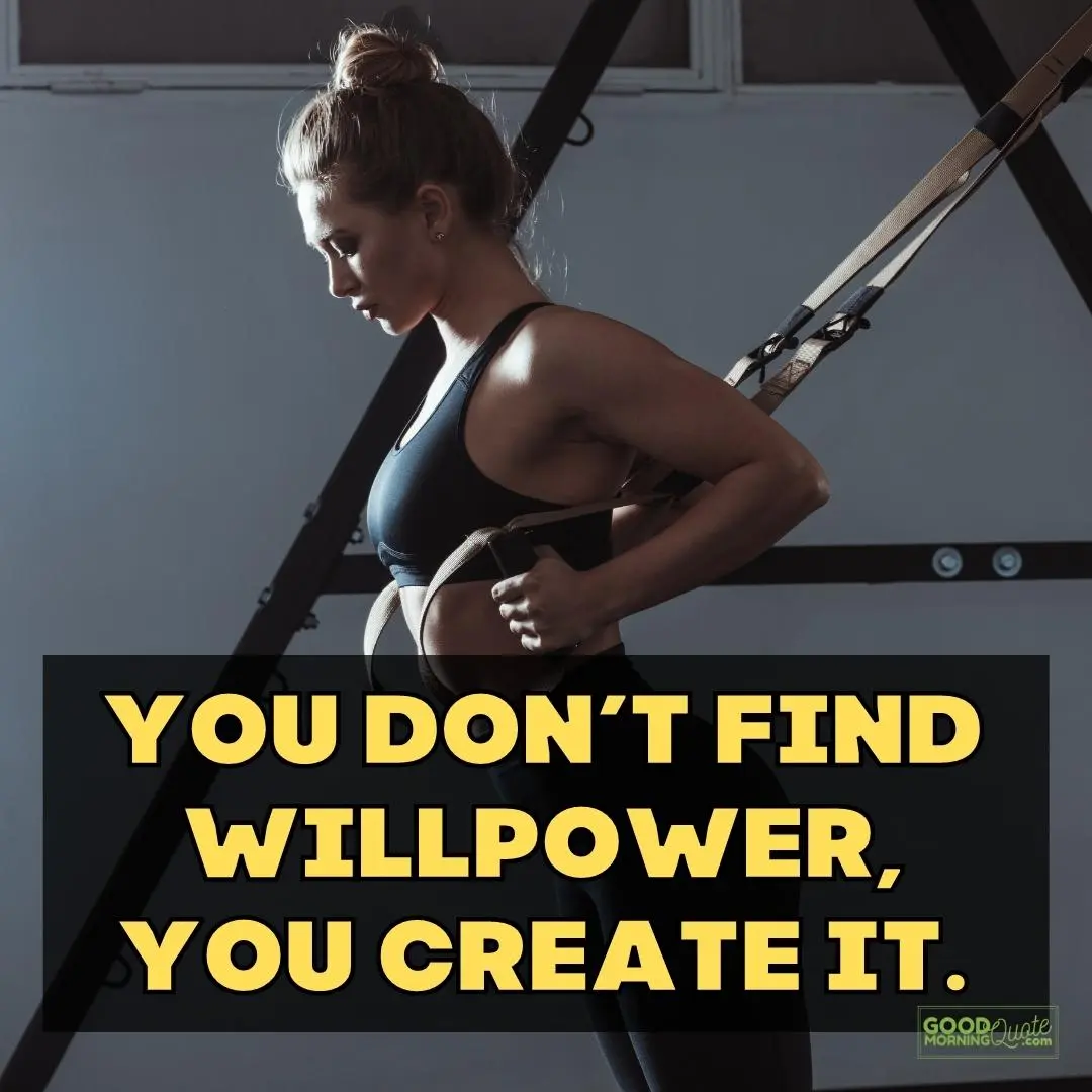 you don't find will power gym motivational quote
