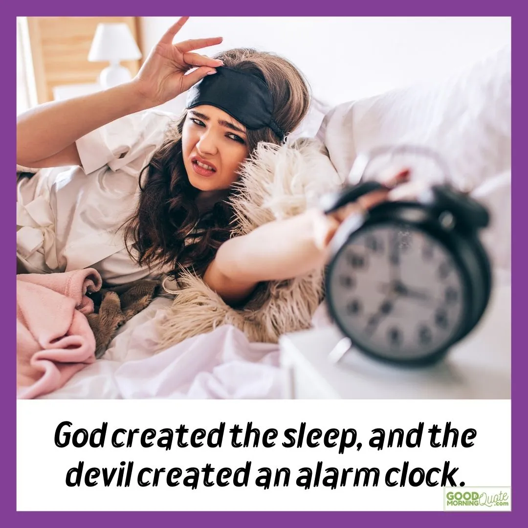 God created sleep funny morning quote