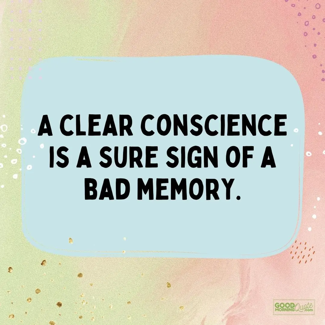 a clear conscience