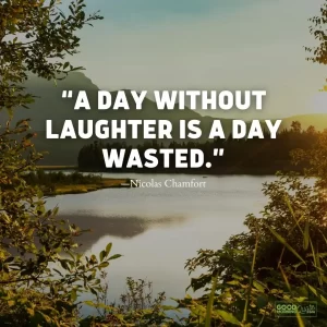 a day without laughter philosophical quote