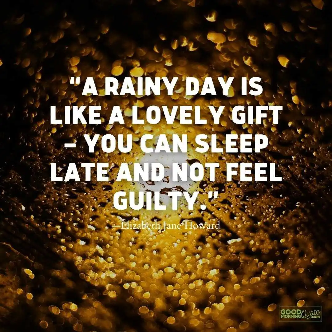 a rainy day is like a lovely gift rainy day quote