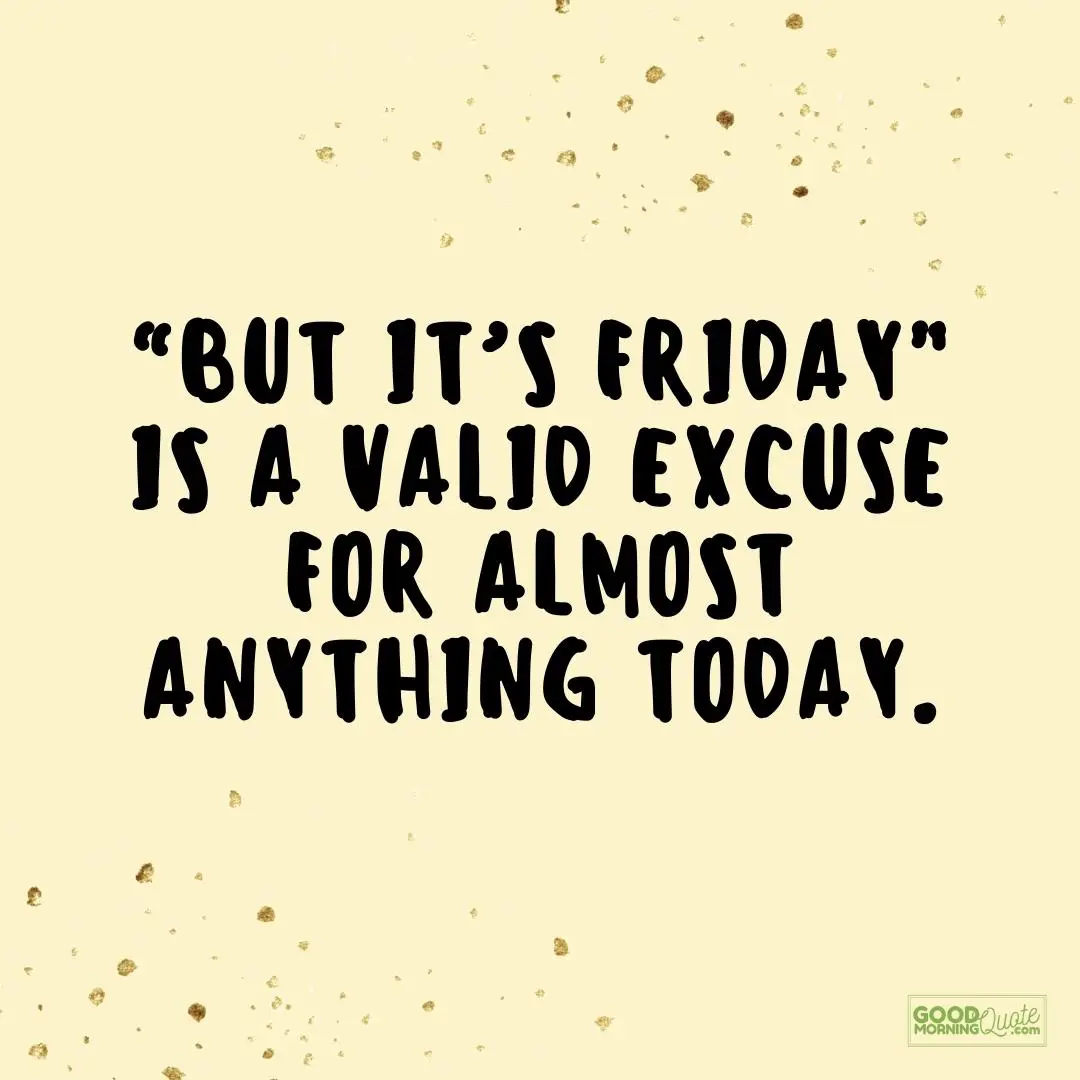 153 Funny and Happy Friday Quotes | Good Morning Quote