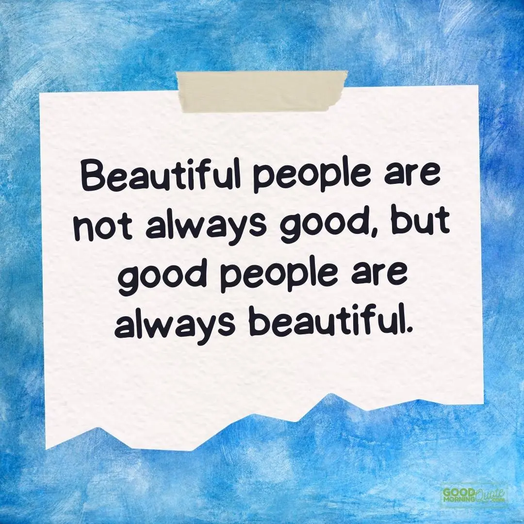 beautiful people are not always good teen quote