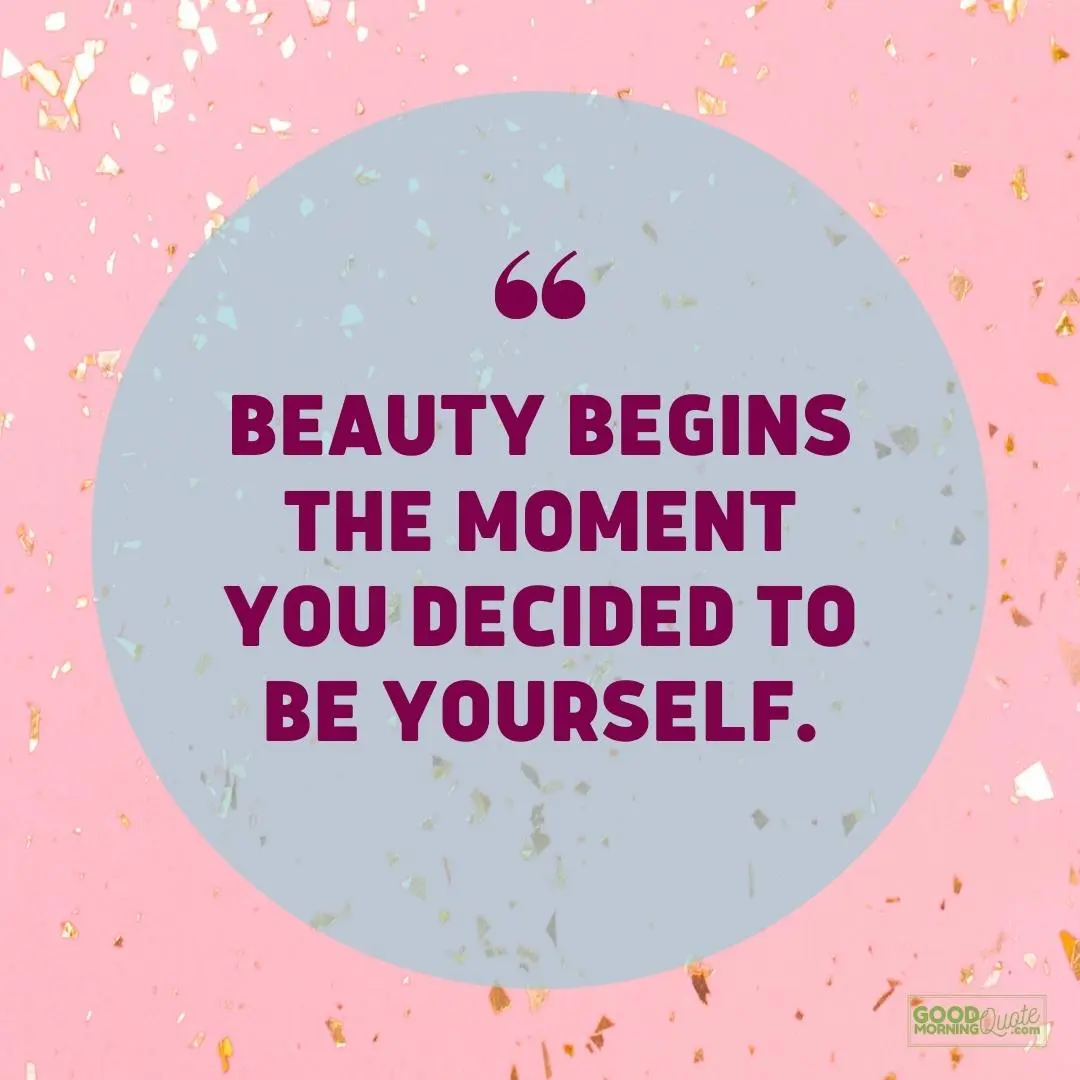 beauty begins the moment you decide self love quote