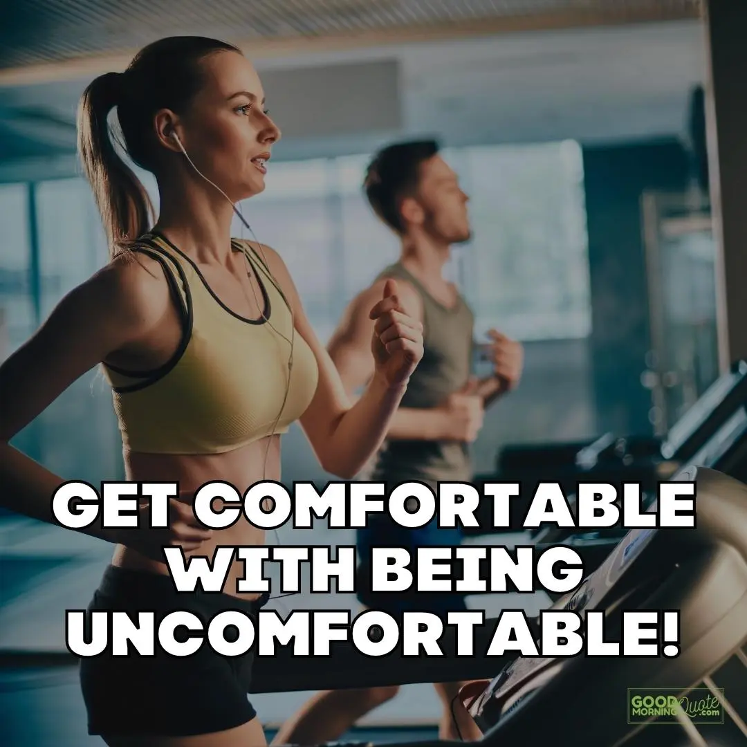 being uncomfortable fitness quote