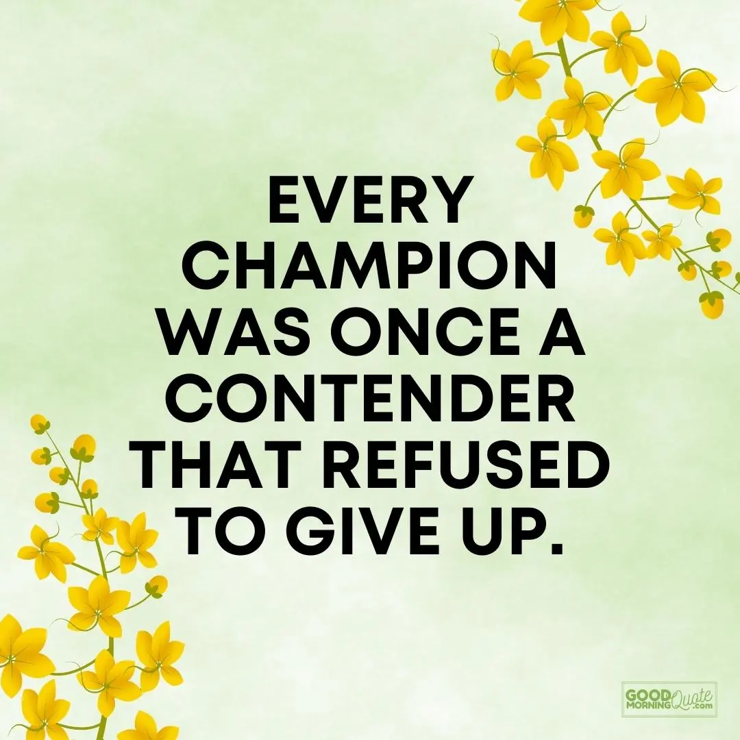 every champion was once a contender happy tuesday quote