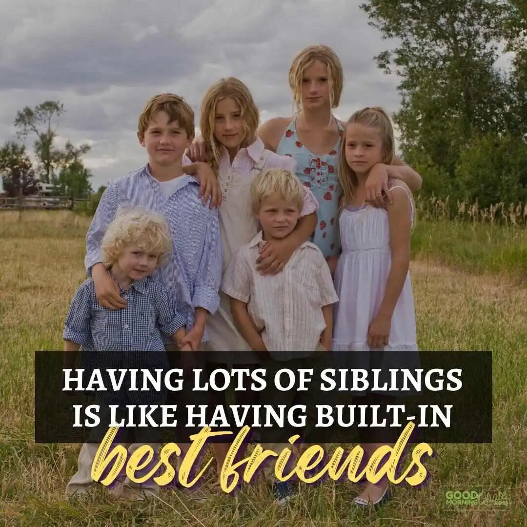 having built-in bestfriends siblings quote