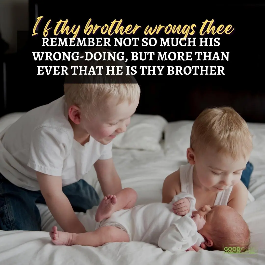 he is thy brother siblings quote