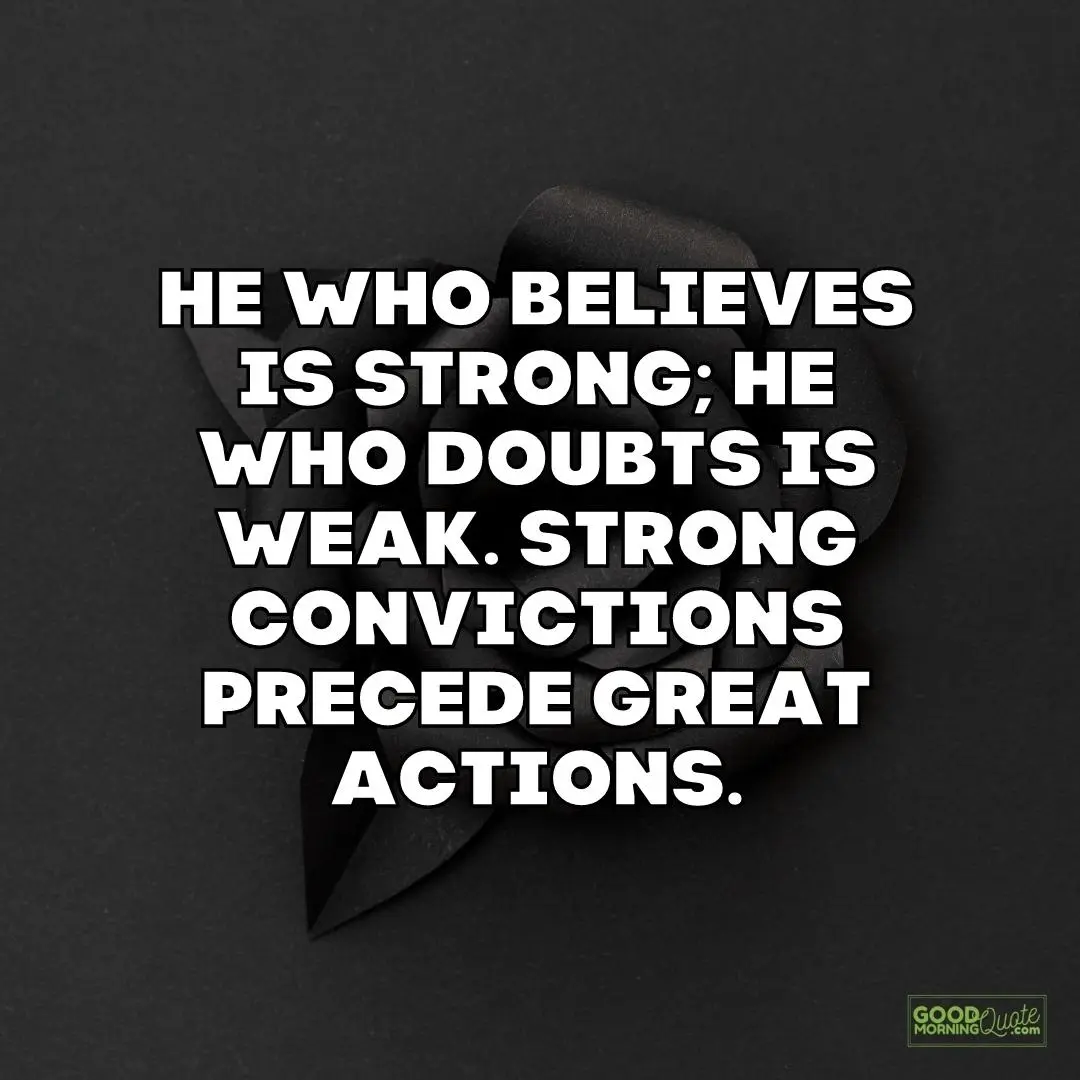 he who believes is strong strength quote