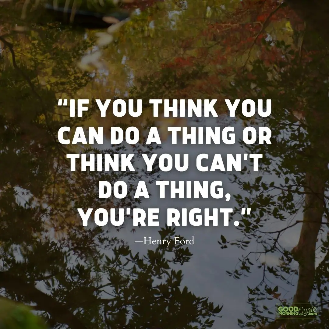 if you think you can do it meaningful life quote