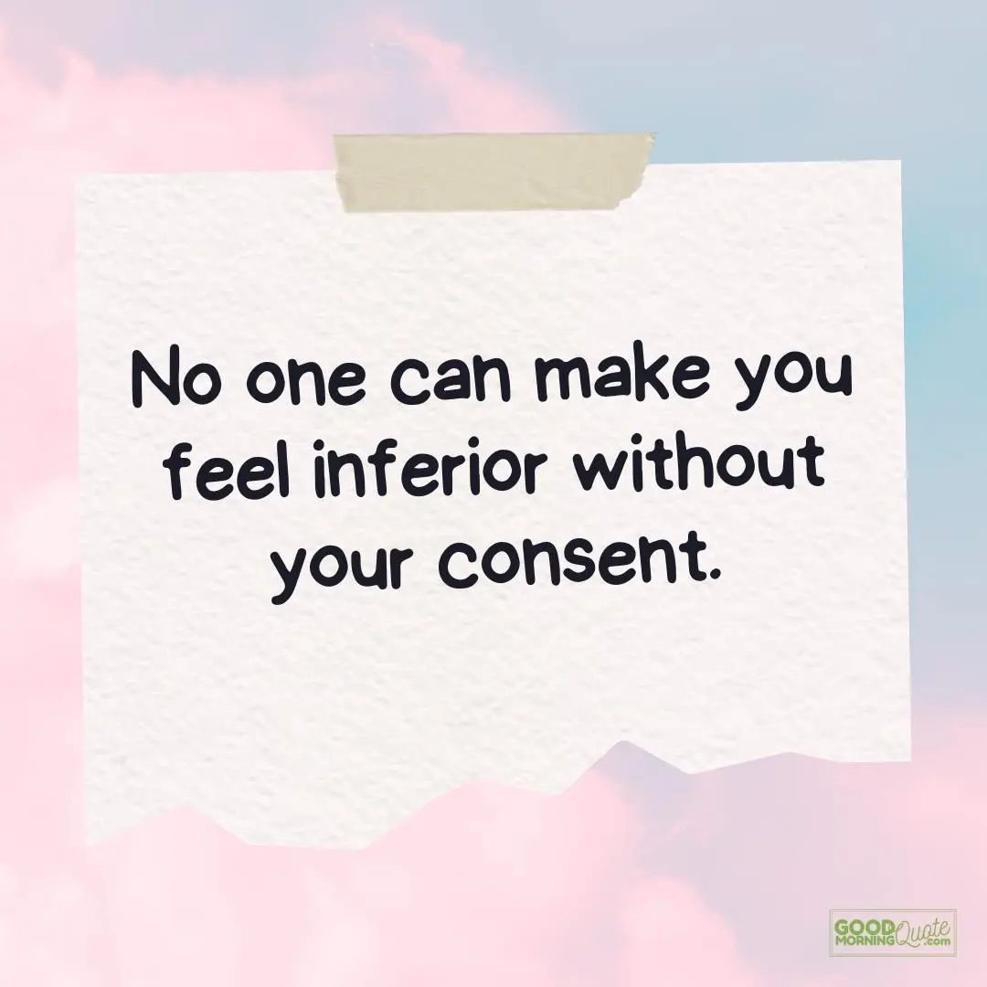 no one can make you feel inferior teen quote