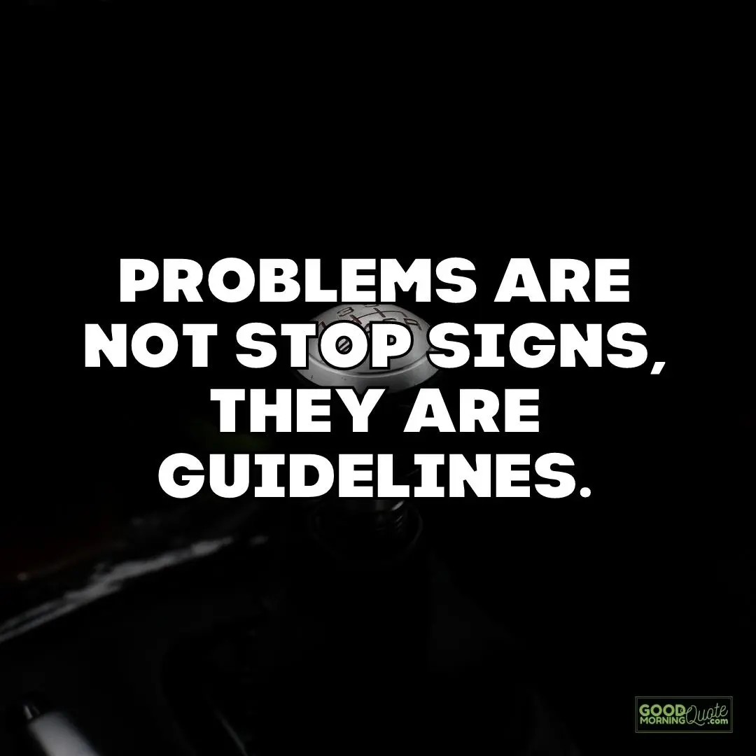 problems are not stop signs strength quote