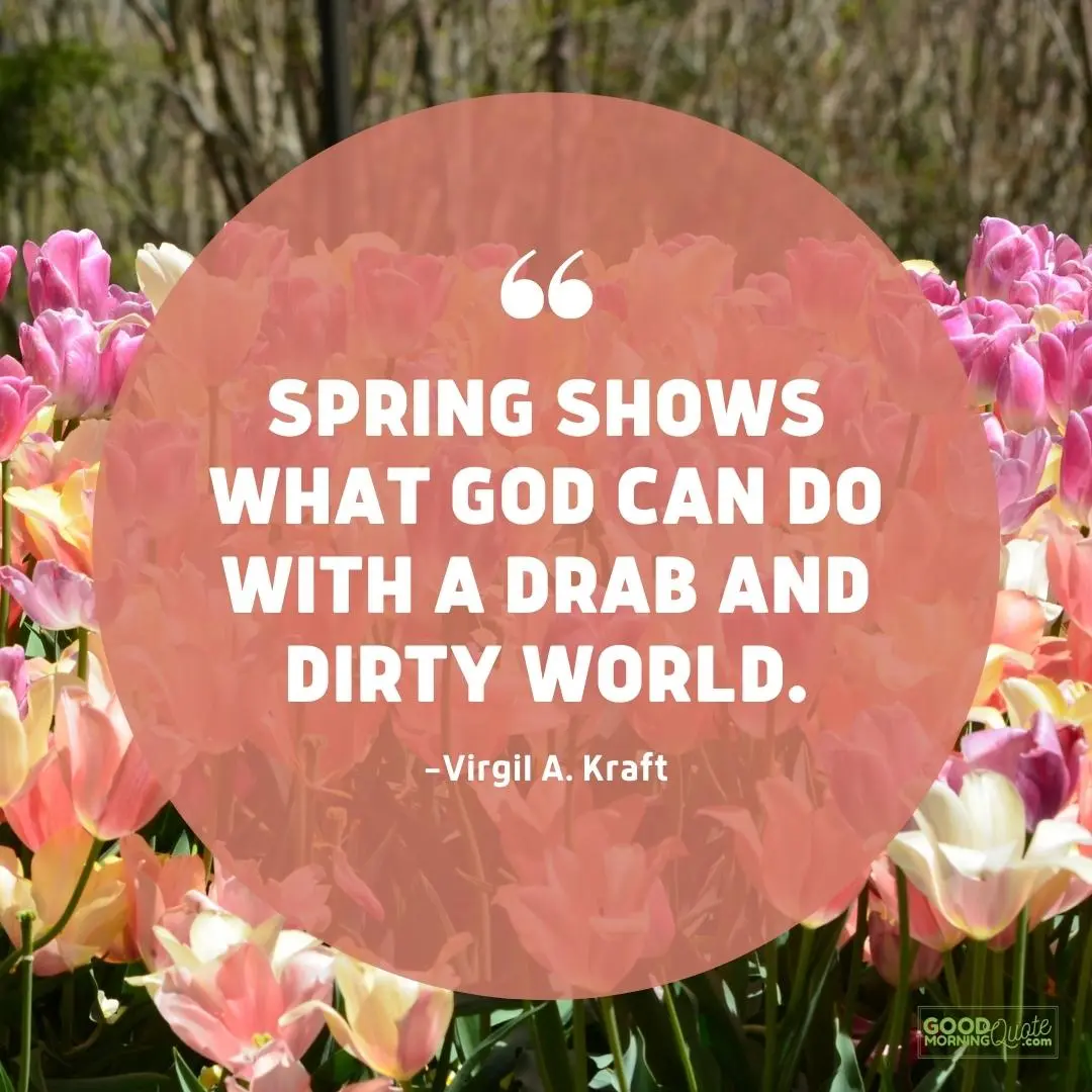 spring shows what God can do spring quote