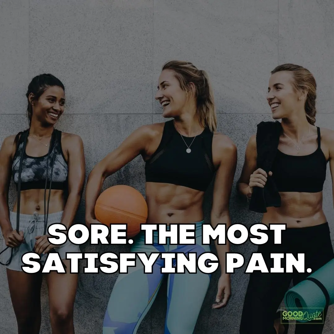 the most satisfying pain fitness quote