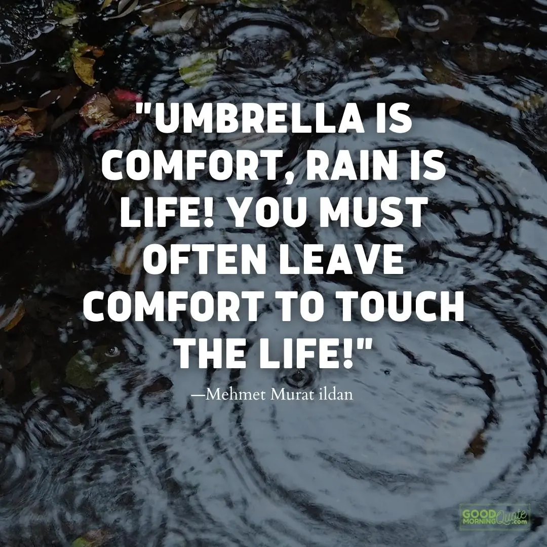 umbrella is comfort rain is life rainy day quote