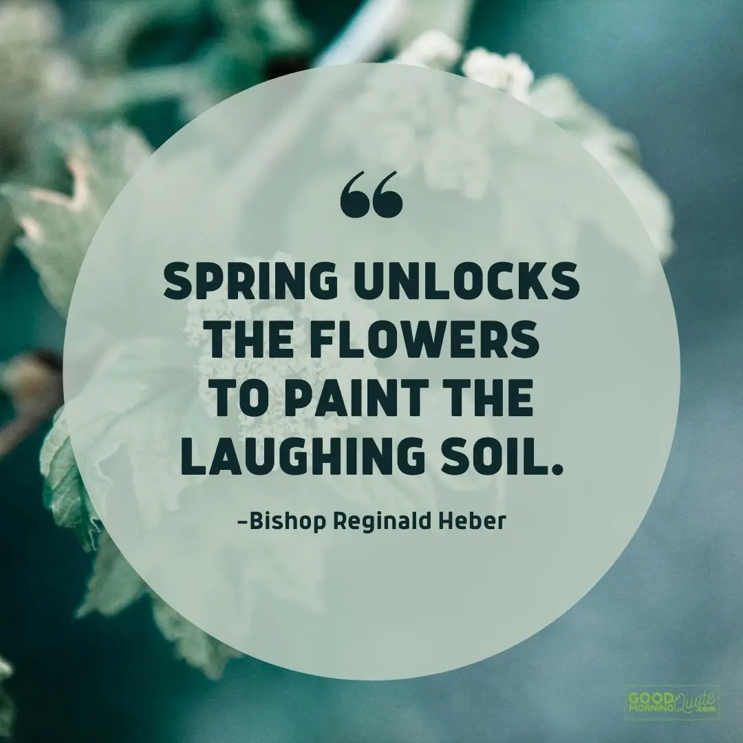 unlock the flowers to paint the laughing soil spring quote