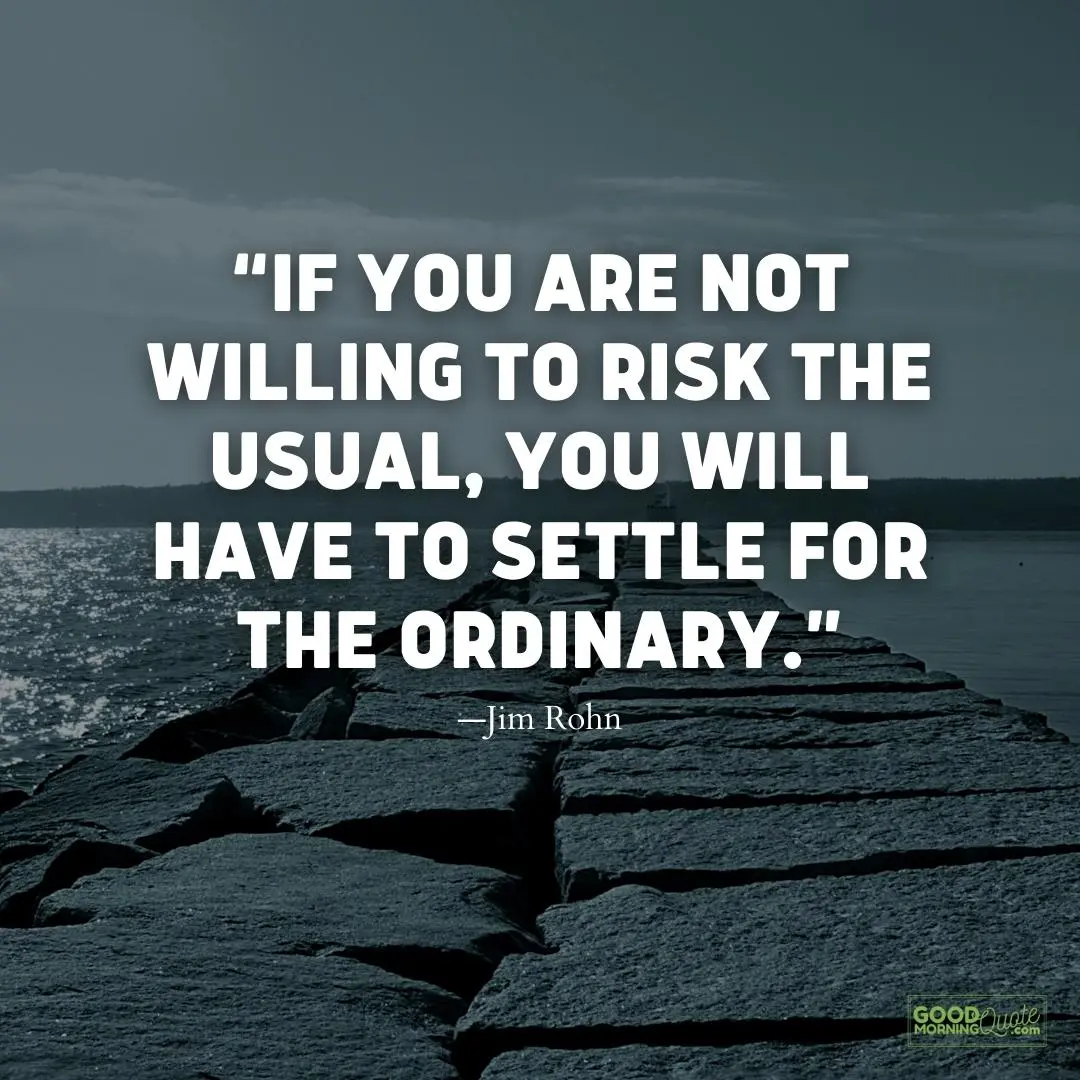 willing to risk the usual meaningful life quote