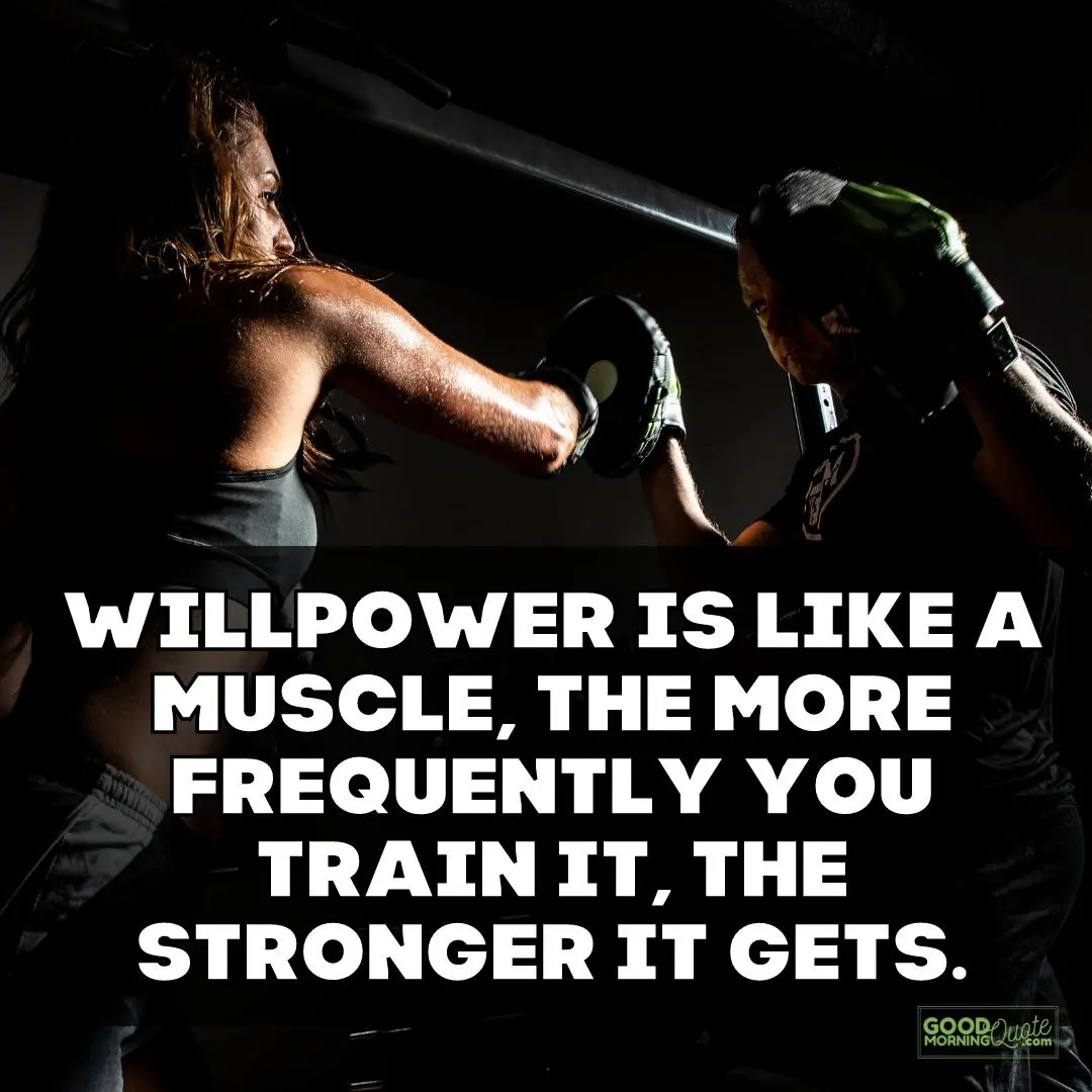 willpower is like a muscle workout quote