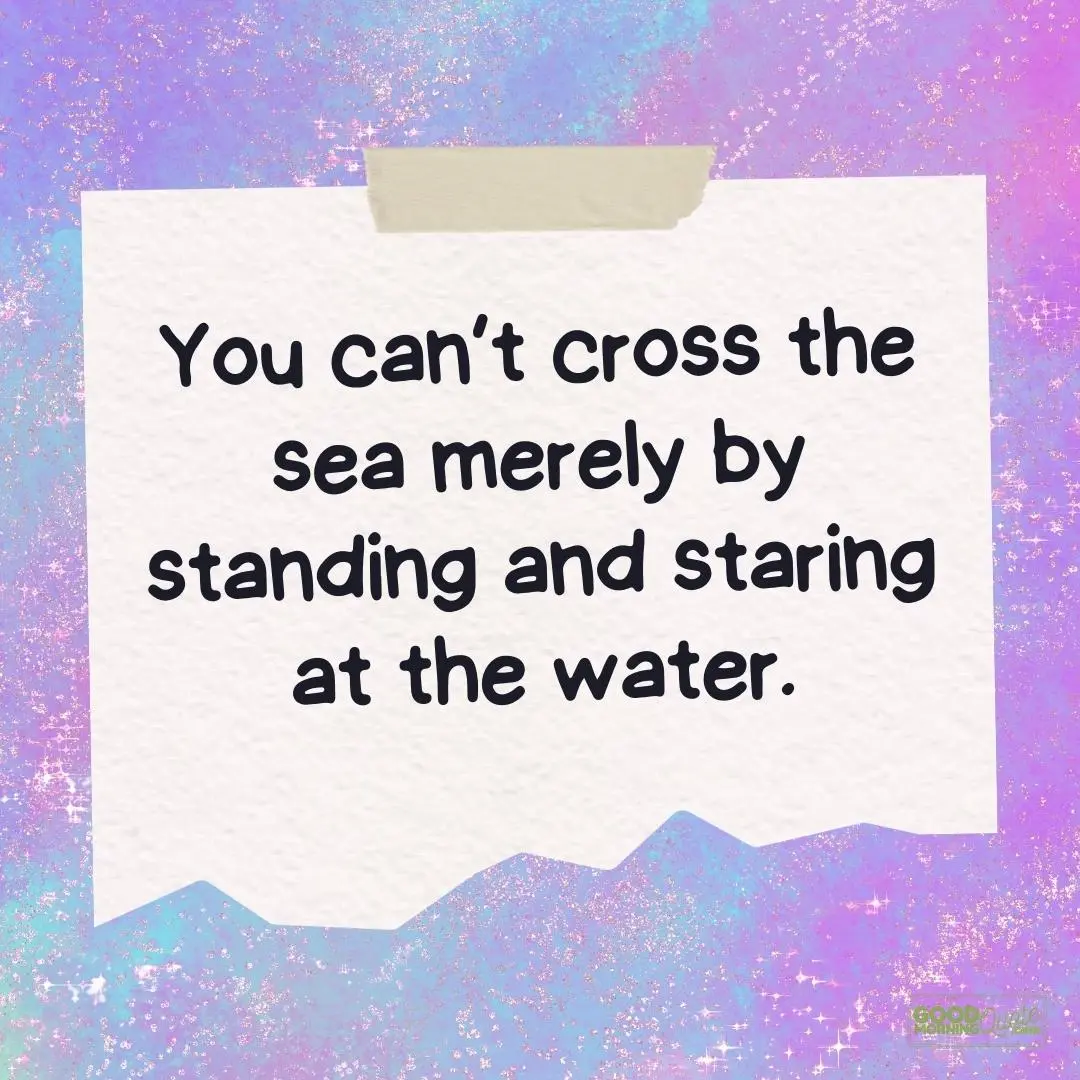 you can't cross the sea merely by standing teen quote