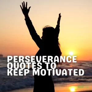 Perseverance Quotes to Keep Motivated
