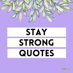 Stay Strong Quotes