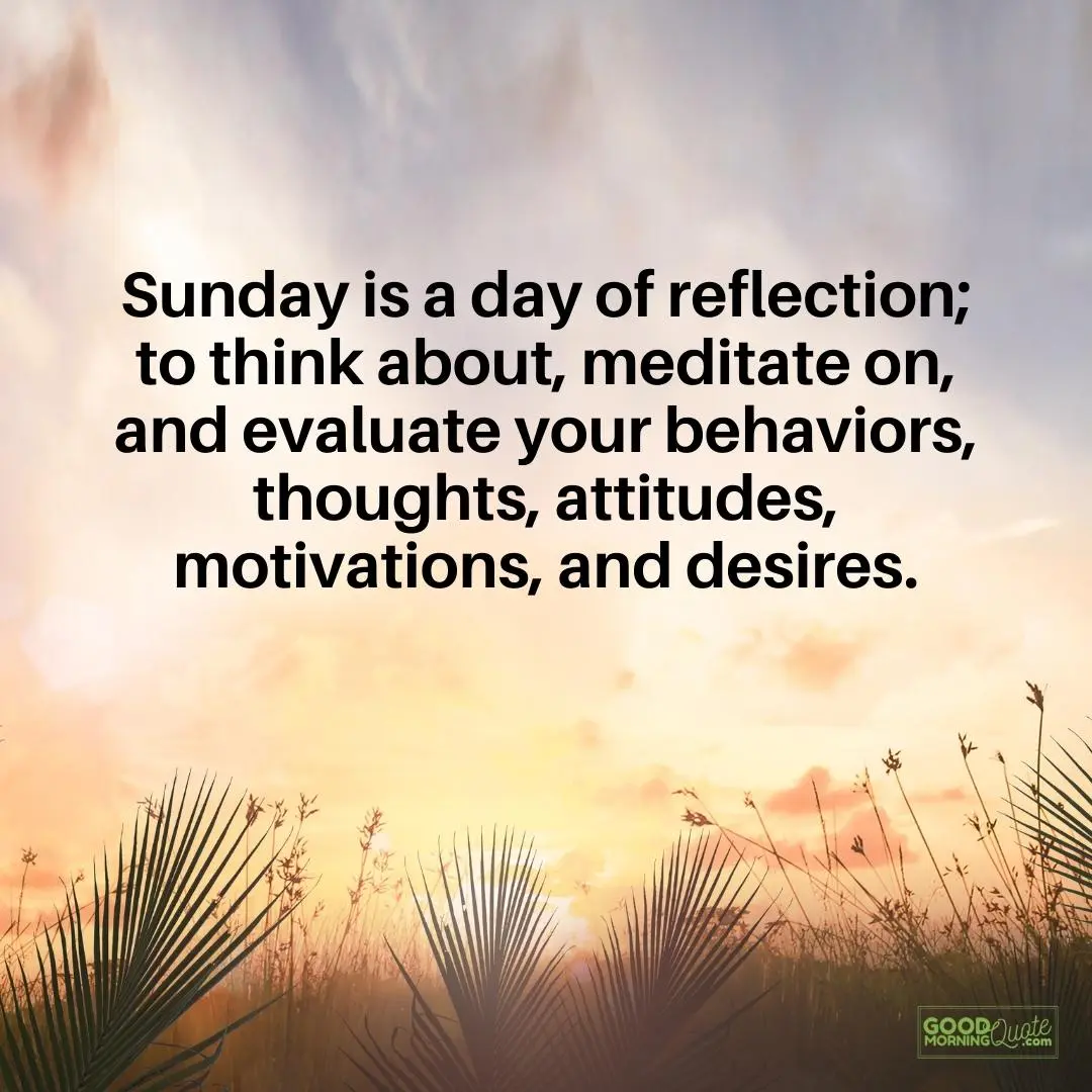 a day of reflection to think about meditate on sunday quote
