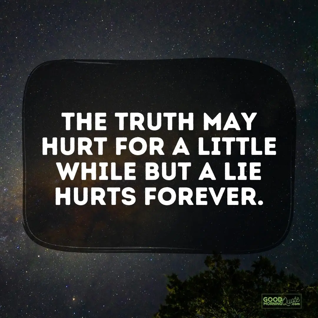 a lie hurts forever hurting quote