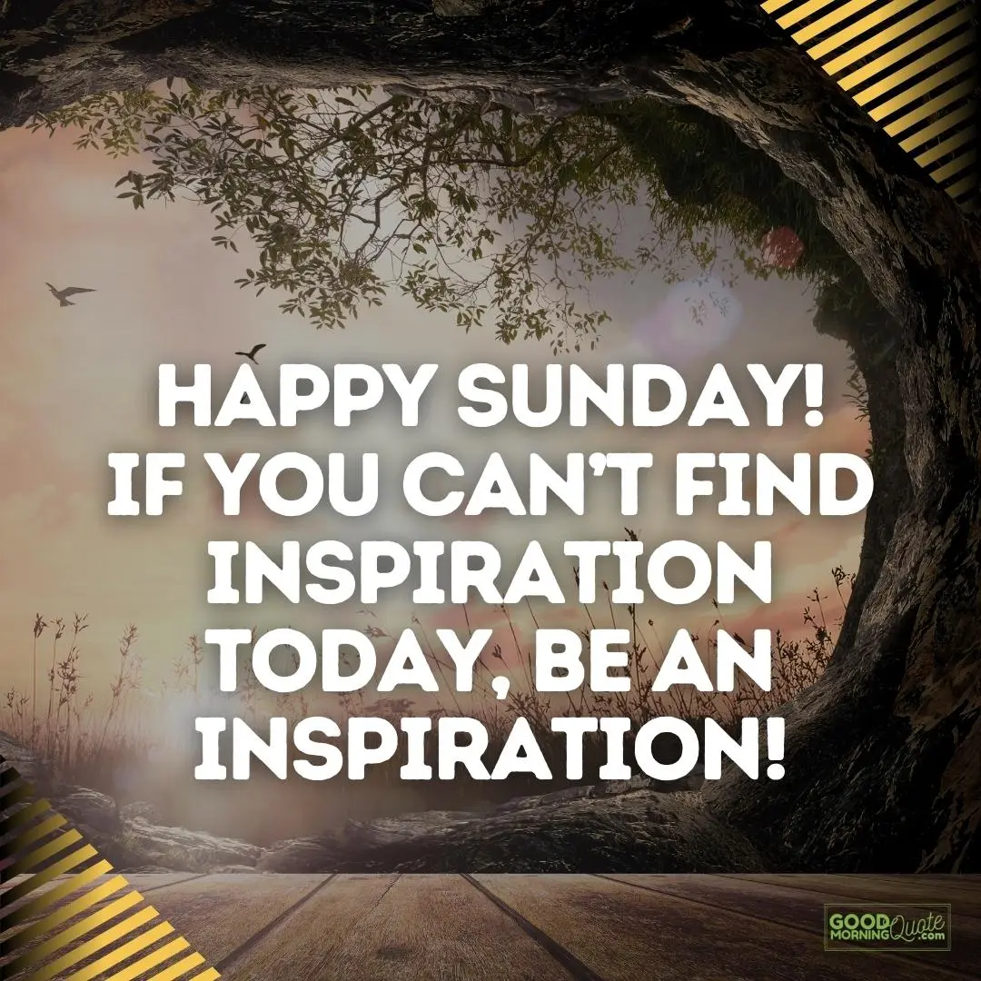 Best Sunday Quotes To Enjoy The Day Best Sunday Quotes To Enjoy The Day