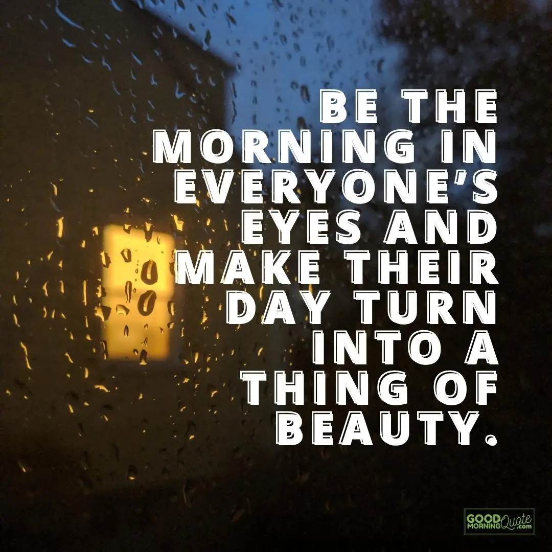 be the morning in everyone's eyes sunday quote