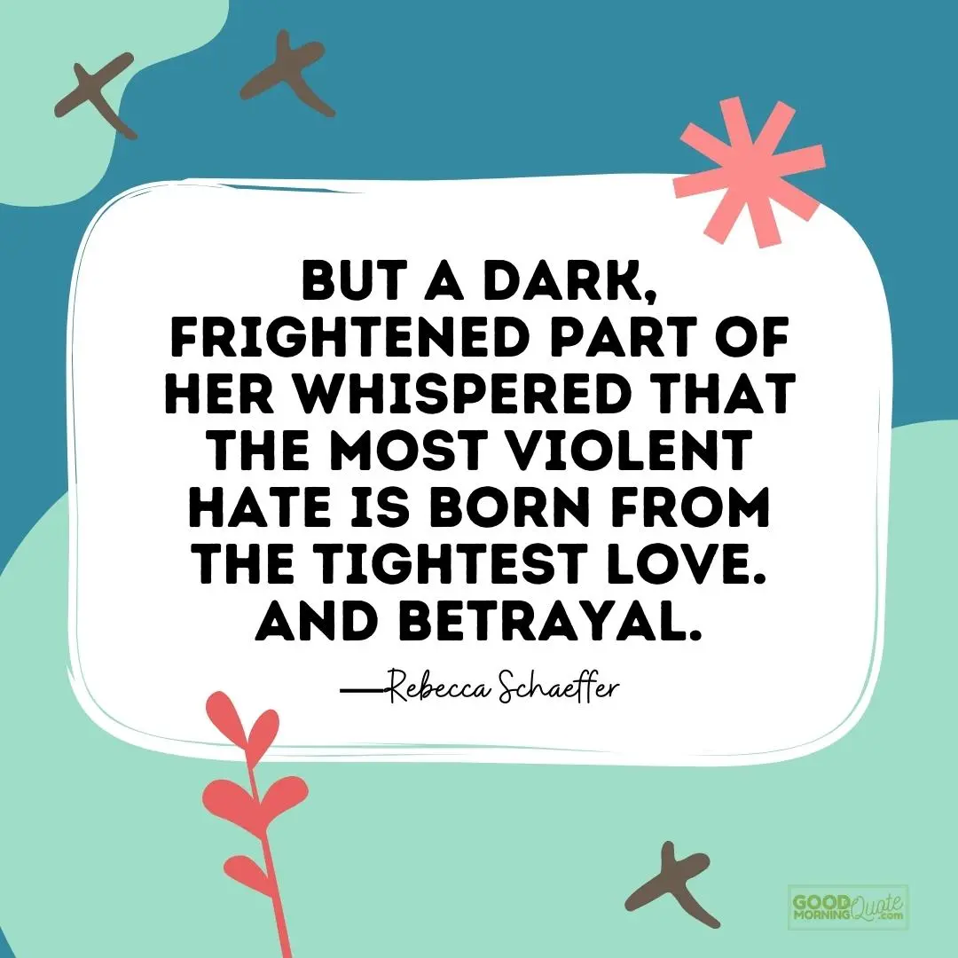 but a dark frightened part of her whispered betrayal quote