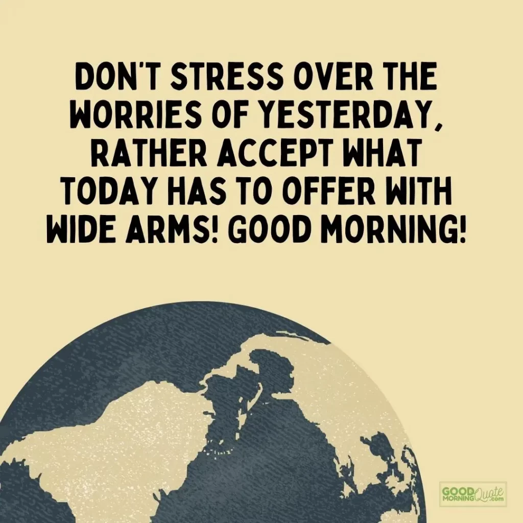 don't stress over the worries of yesterday