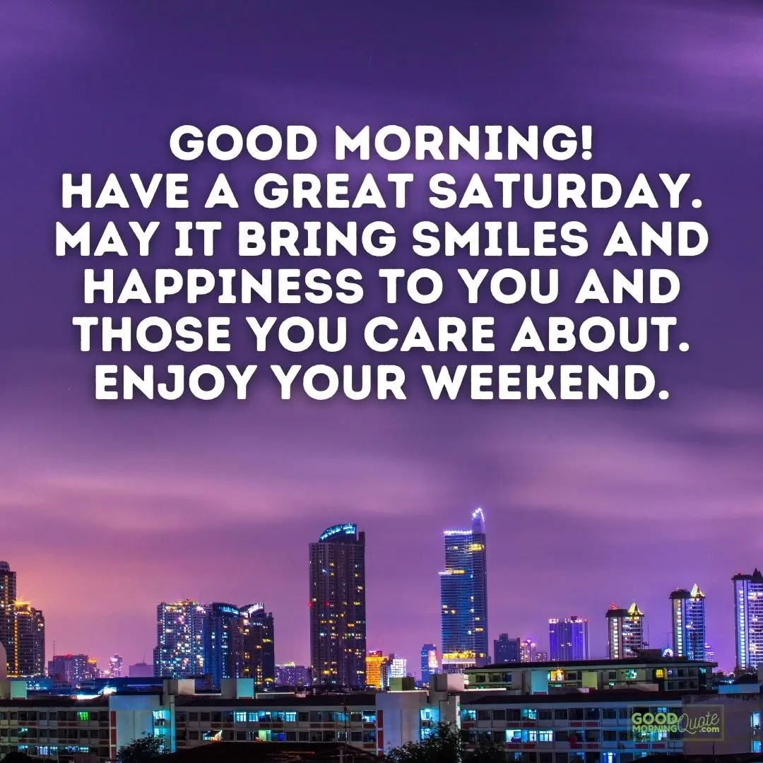 enjoy your weekend saturday quote