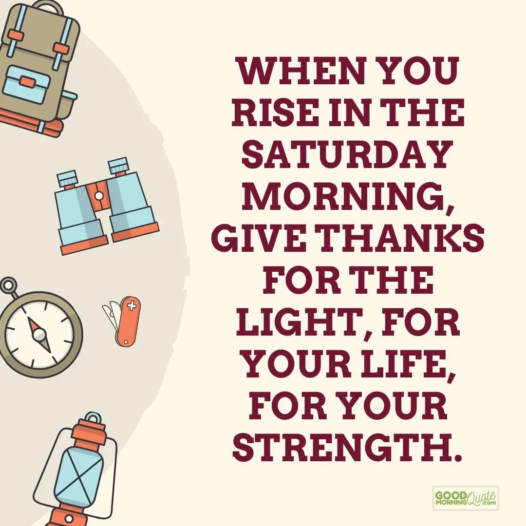 give thanks for the light saturday quote