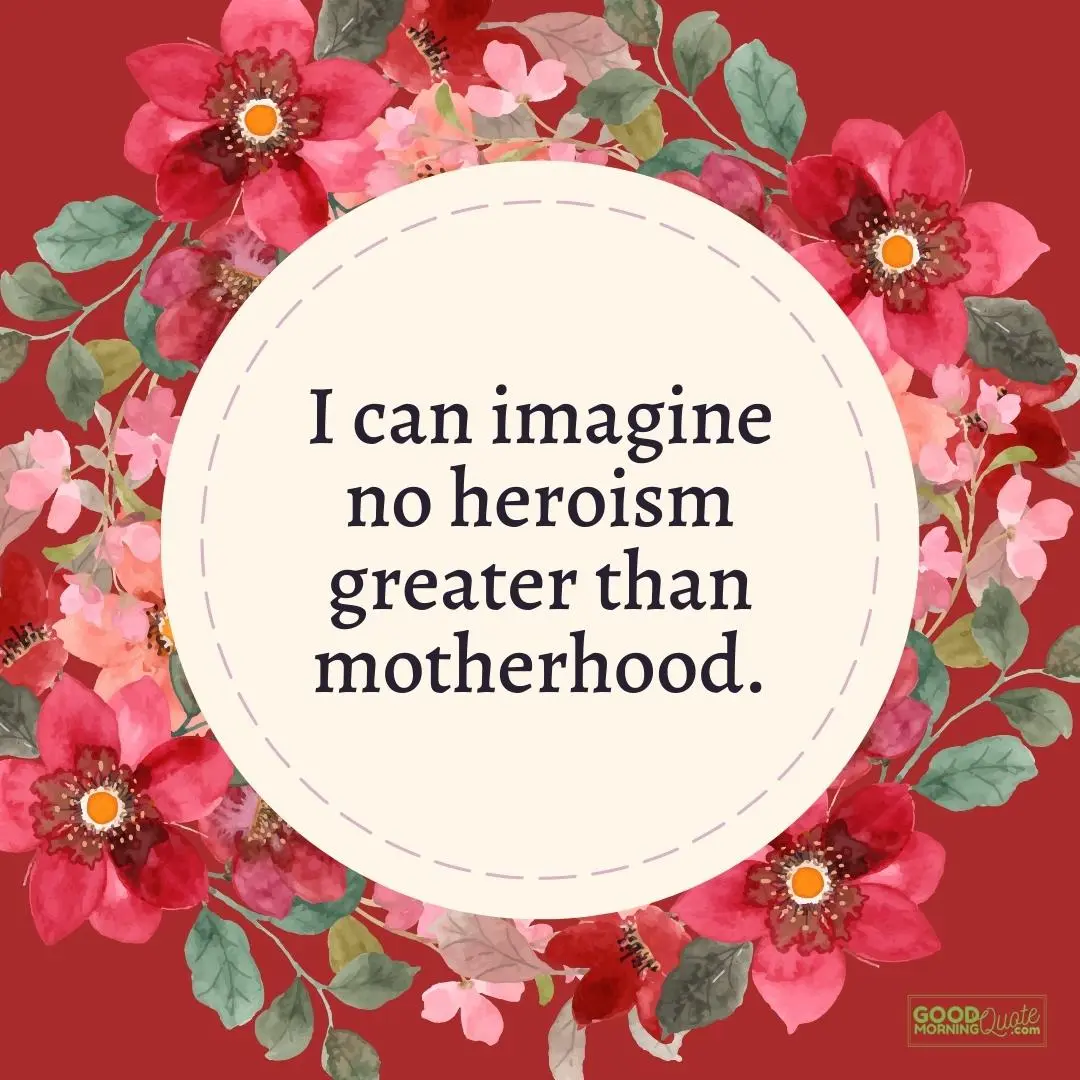 i can imagine no heroism mother daughter quote