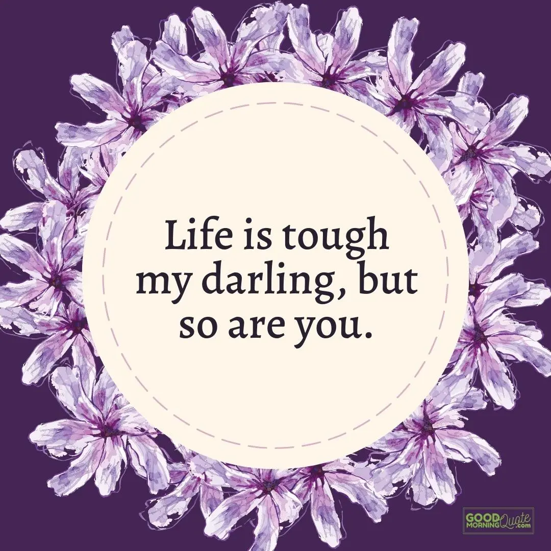 life is tough mother daughter quote