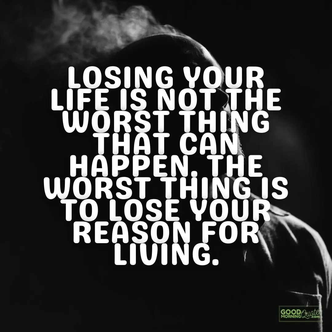 losing your life is not the worst thing depression quote