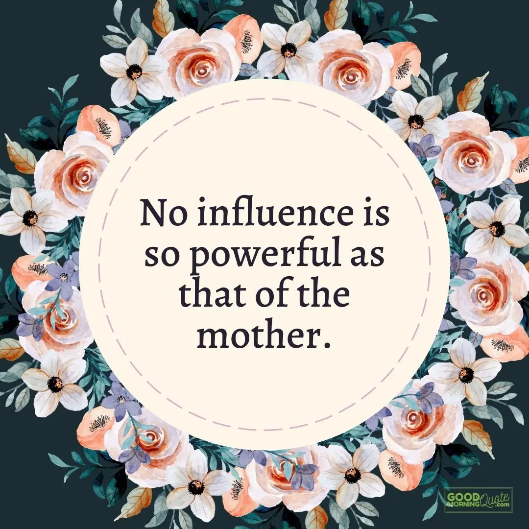 no influence is so powerful mother daughter quote