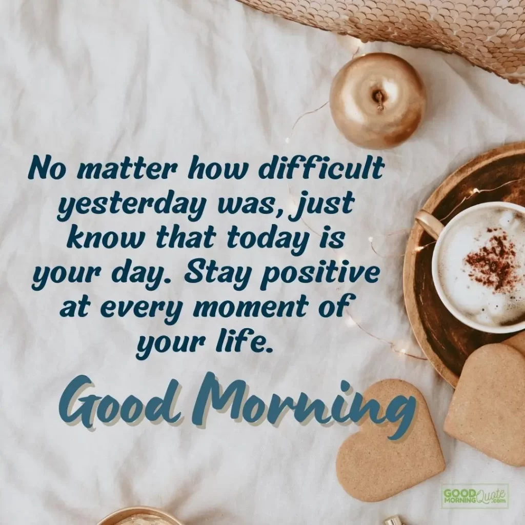 no matter how difficult yesterday was