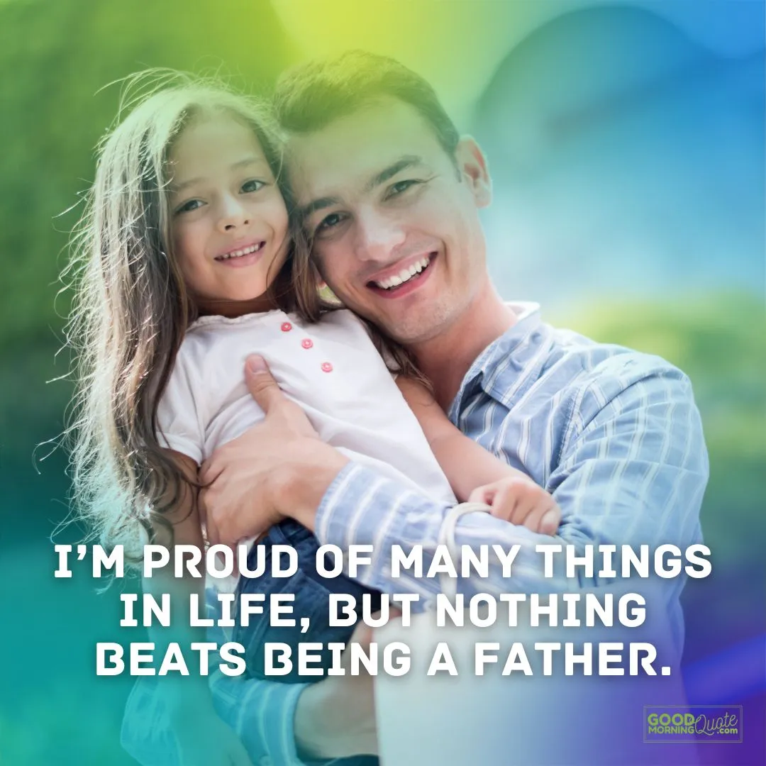 nothing beats being a father - father daughter quote