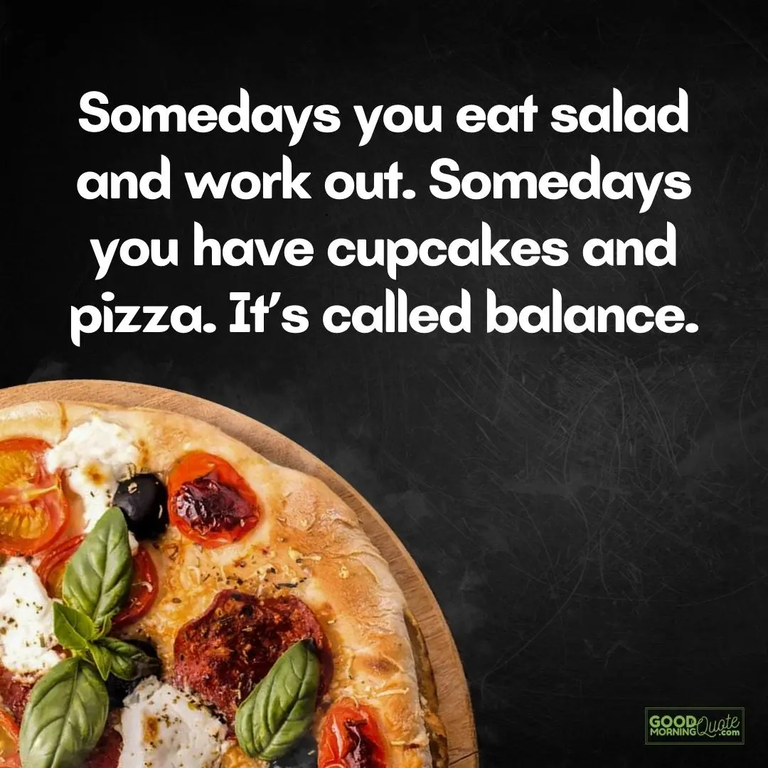 somedays your eat salad and workout crazy quote