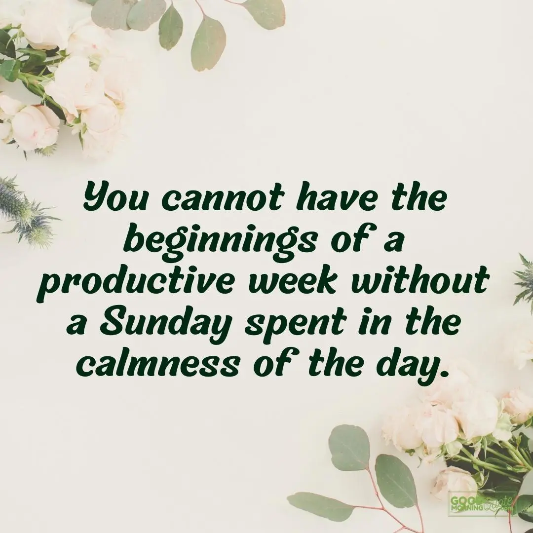 spent in the calmness of the day sunday quote