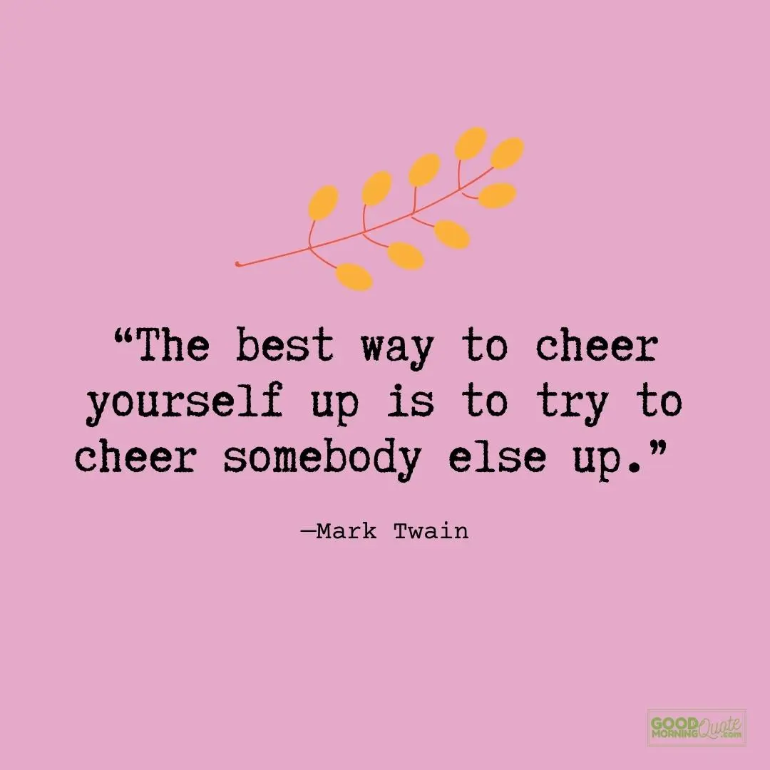 the best way to cheer yourself be happy quote