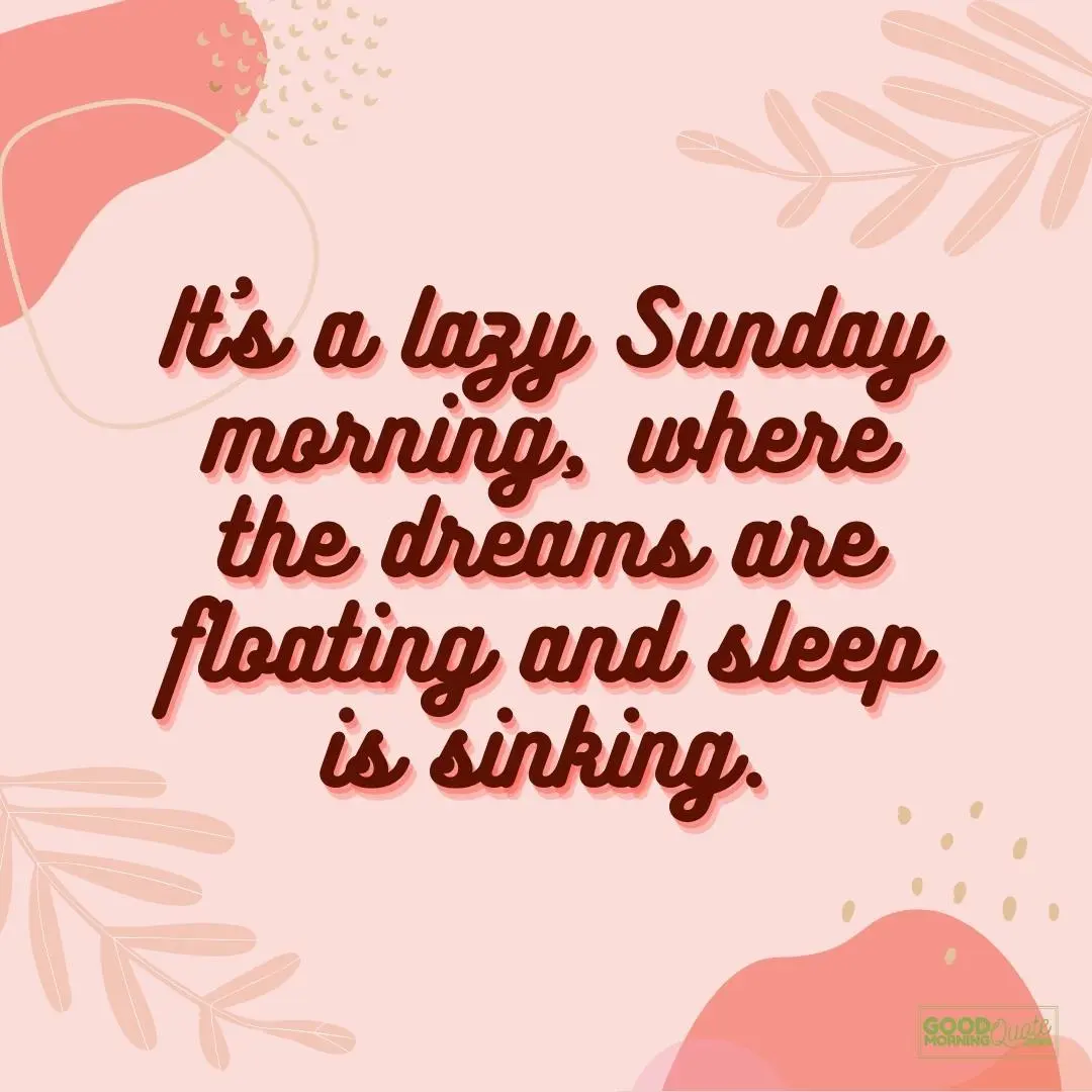 the dreams are floating and sleep is sinking sunday quote