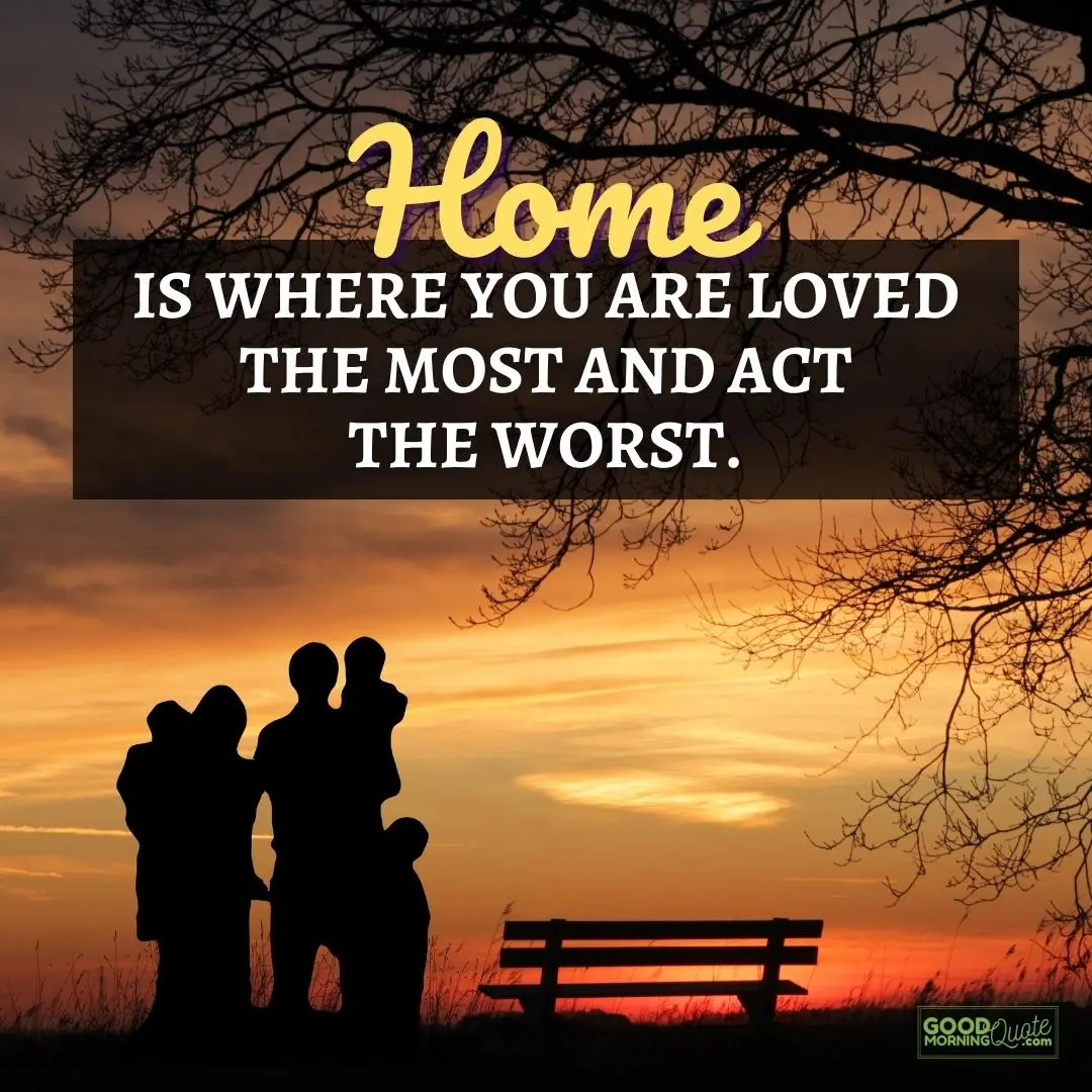 where you are loved the most family quote