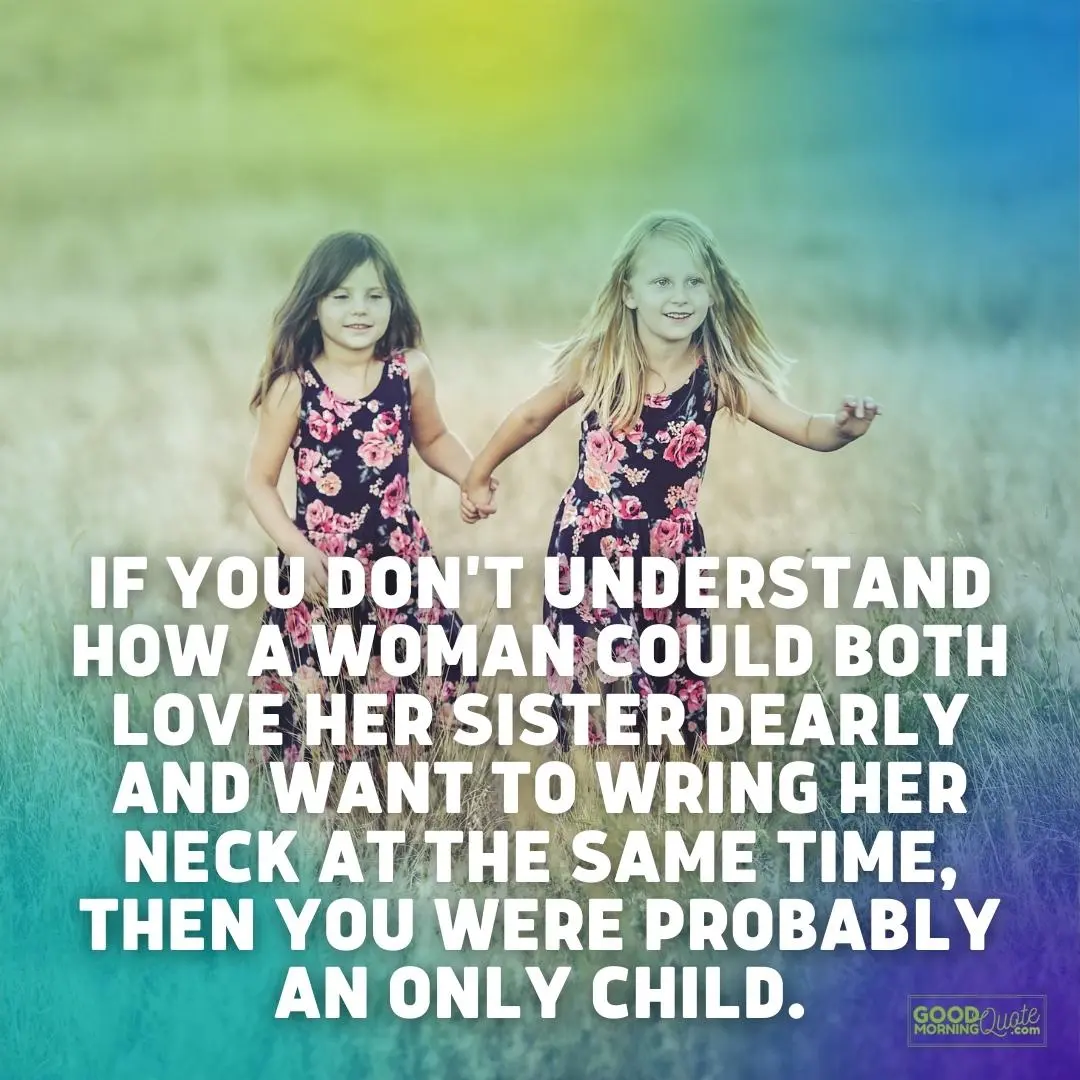 61 Funny Sister Quotes and Sayings | Good Morning Quote 61 Funny Sister Quotes and Sayings | Good Morning Quote
