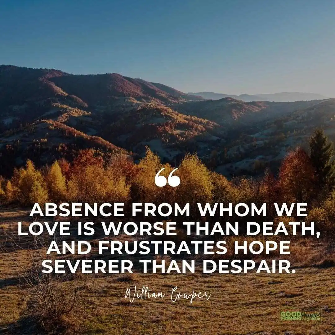 absence from whom we love is worse than death missing someone love quote